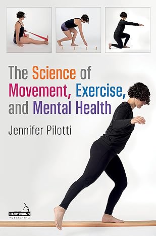 The Science of Movement, Exercise, and Mental Health - Epub + Converted Pdf